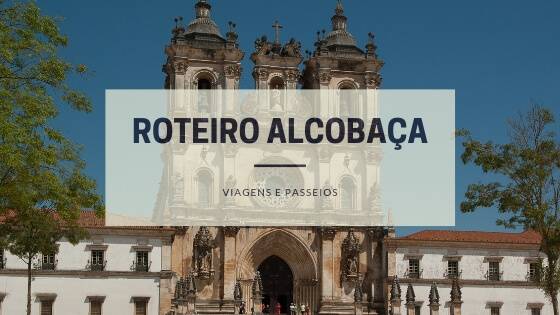 Roteiro Alcobaça