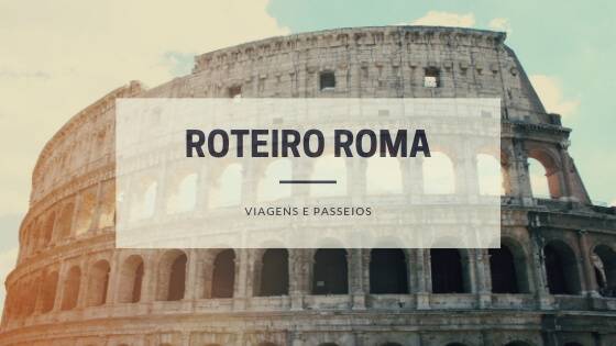 Roteiro Roma