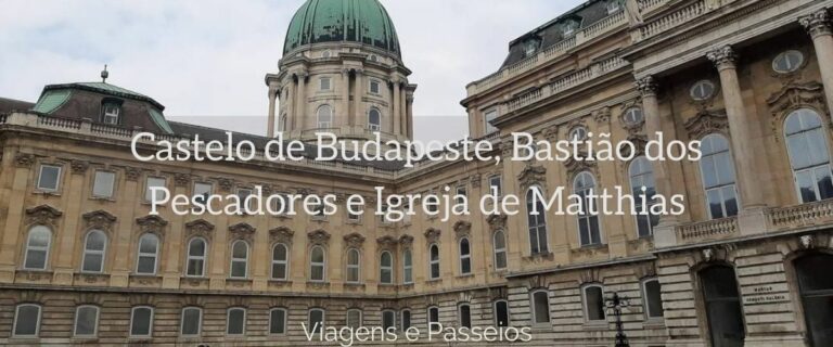 Castelo de Budapeste, Bastião dos Pescadores e Igreja de Matthias