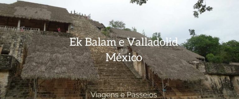 Ek Balam e Valladolid no México