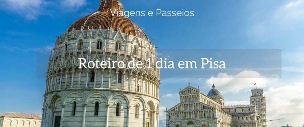 Roteiro Pisa