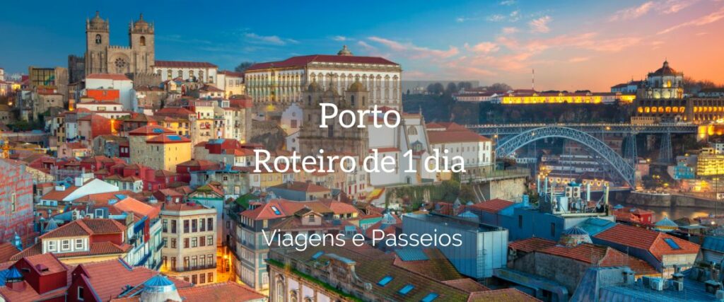 Porto Roteiro de 1 dia